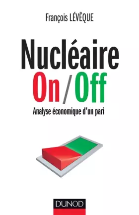 Couverture du produit · Nucléaire On/Off - Analyse économique d'un pari - Prix Marcel Boiteux 2013: Analyse économique d'un pari - Prix Marcel Boiteux