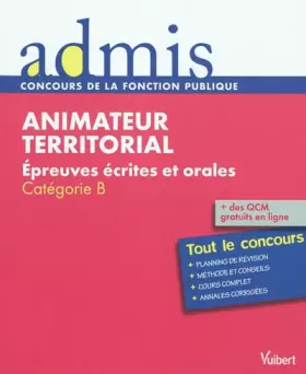Couverture du produit · Concours Animateur territorial - Ecrit et oral - Catégorie B - Admis - Tout le concours