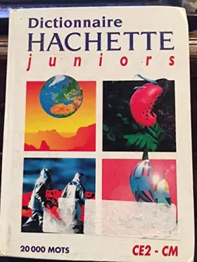 Couverture du produit · DICTIONNAIRE HACHETTE JUNIORS