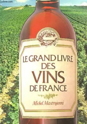 Couverture du produit · Le grand livre des vins de france
