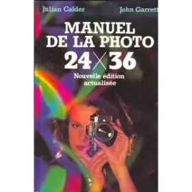 Couverture du produit · Manuel de la photo 24 X 36 nouvelle édition actualisée