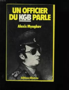 Couverture du produit · UN OFFICIER DU KGB PARLE.