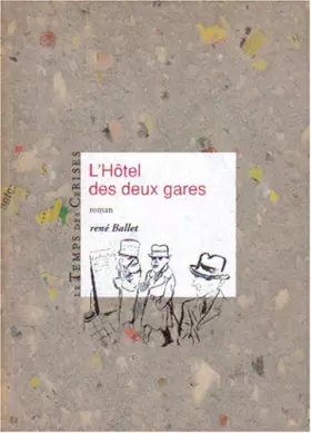 Couverture du produit · L'Hôtel des deux gares