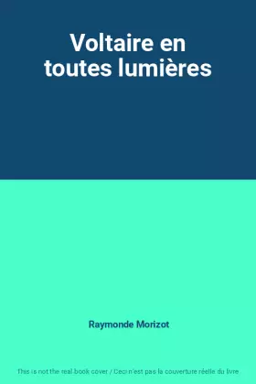 Couverture du produit · Voltaire en toutes lumières