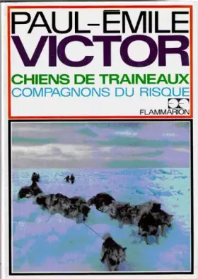 Couverture du produit · Chiens de Traineaux, Compagnons du Risque