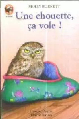 Couverture du produit · Une Chouette, ça vole !