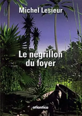 Couverture du produit · Le Négrillon du Foyer