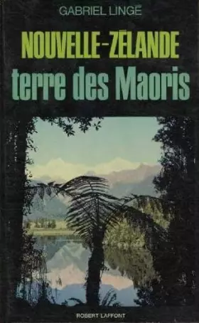 Couverture du produit · Nouvelle-Zélande Terre des Maoris