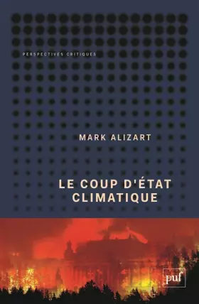 Le coup d'état climatique -  Mark Alizart