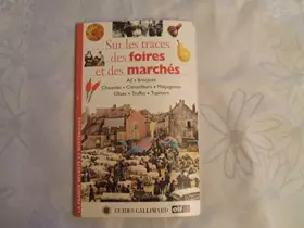 Couverture du produit · Sur les traces des foires et des marches. collection : guides.