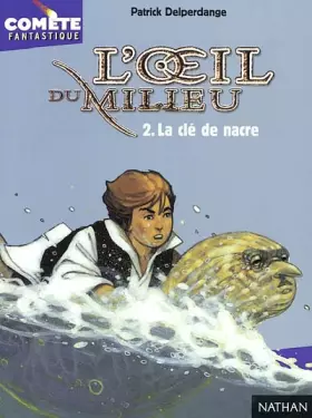 Couverture du produit · L'Oeil du milieu, tome 2 : La Clé de nacre