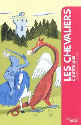 Les chevaliers à petits pas -  Isabelle Ortega et  Aurélien Debat