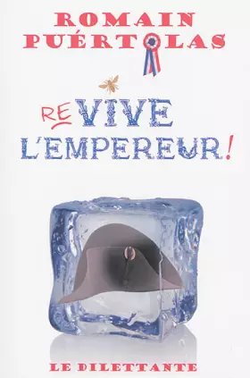 Couverture du produit · Re-vive l'Empereur !