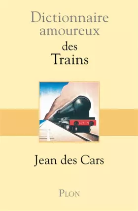 Couverture du produit · Dictionnaire amoureux des Trains
