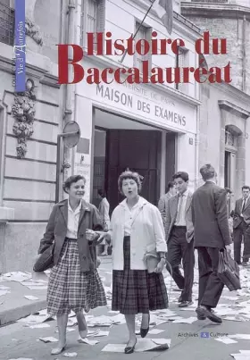 Histoire du baccalauréat -  Renaudin Cécile et  Marie-Odile Mergnac