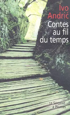Contes au fil du temps -  I. Andric