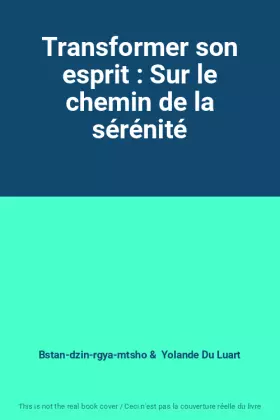 Couverture du produit · Transformer son esprit : Sur le chemin de la sérénité