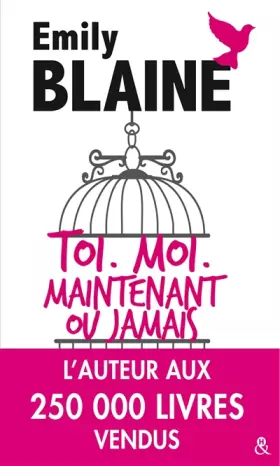 Couverture du produit · Toi, Moi, Maintenant ou jamais: Cet été, revivez votre premier amour avec la reine de la romance française