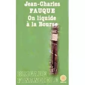 Couverture du produit · On liquide a la bourse