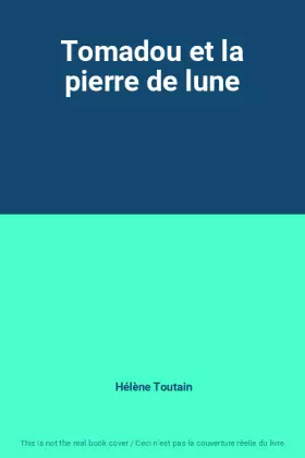 Couverture du produit · Tomadou et la pierre de lune