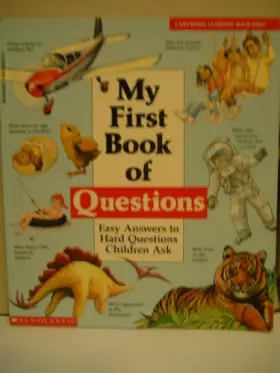 Couverture du produit · My First Book of Questions: Easy Answers to Hard Questions Children Ask