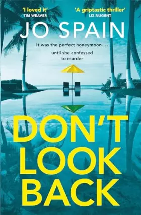 Couverture du produit · Don't Look Back: An addictive destination thriller from the author of The Trial
