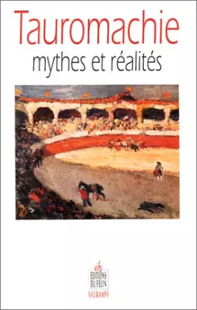 Couverture du produit · Tauromachie : Mythes et réalité