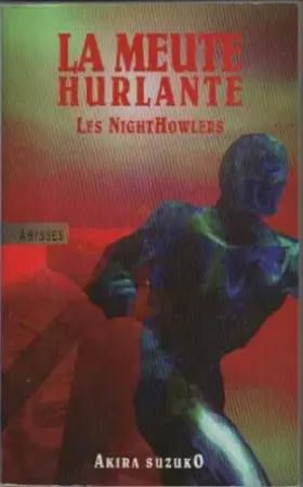 Couverture du produit · LA MEUTE HURLANTE. Les nighthowlers
