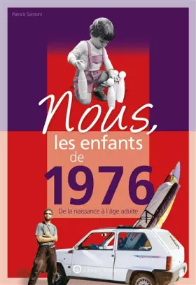 Couverture du produit · Nous, les enfants de 1976: De la naissance à l'âge adulte