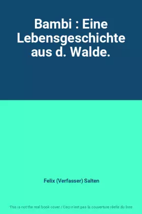 Couverture du produit · Bambi : Eine Lebensgeschichte aus d. Walde.