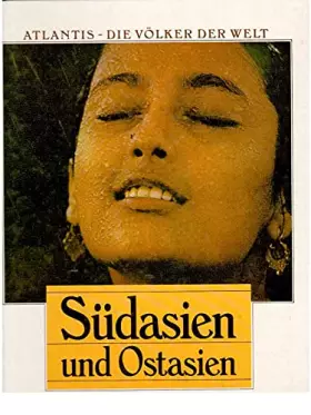 Couverture du produit · Atlantis. Die Völker der Welt. Südasien und Ostasien