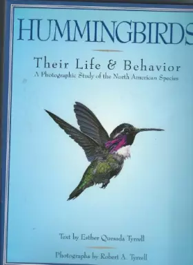 Couverture du produit · Hummingbirds, Their Life and Behavior: A Photographic Study of the North American Species