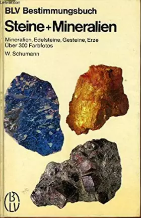 Couverture du produit · BLV Bestimmungsbuch: Steine und Mineralien - Mineralien, Edelsteine, Gesteine Erze