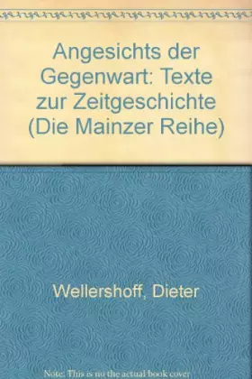 Couverture du produit · Angesichts der Gegenwart: Texte zur Zeitgeschichte (Die Mainzer Reihe) (German Edition)