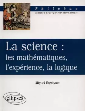 Couverture du produit · La science : les mathématiques, l'expérience, la logique