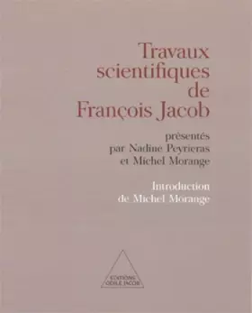 Couverture du produit · Travaux scientifiques de François Jacob