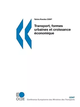 Couverture du produit · Tables Rondes CEMT Transport, formes urbaines et croissance économique (French Edition)