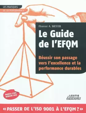 Couverture du produit · Le guide de l'EFQM, réussir son passage vers l'excellence et la performance durables