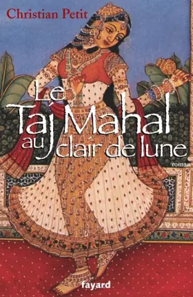Couverture du produit · Le Taj Mahal au clair de lune