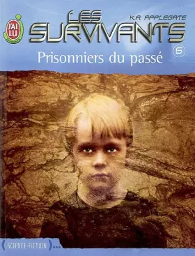 Couverture du produit · Les Survivants, tome 6 : Prisonniers du passé