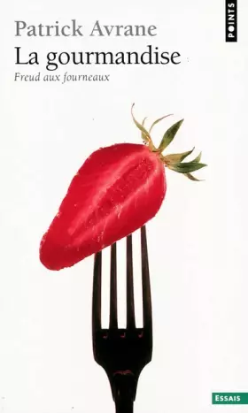 Couverture du produit · La Gourmandise. Freud aux fourneaux