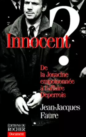 Couverture du produit · Innocent ? : De la Josacine empoisonnée à l'affaire Deperrois