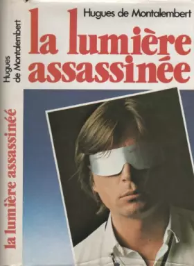 Couverture du produit · La lumière assassinée
