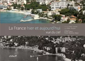 Couverture du produit · La France vue du ciel: Hier et Aujourd'hui