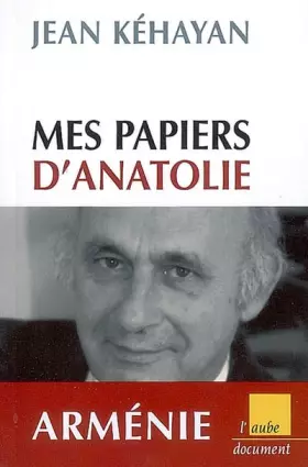 Couverture du produit · Mes papiers d'Anatolie