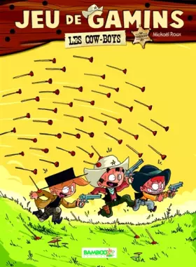 Couverture du produit · Jeu de gamins - tome 2 - Les cowboys