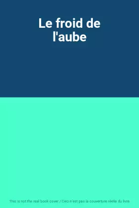 Couverture du produit · Le froid de l'aube