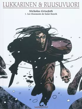 Couverture du produit · Nicholas Grisefoth, Tome 1 : Les Ossements de Saints Henrik