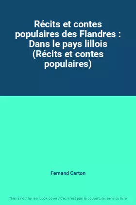 Couverture du produit · Récits et contes populaires des Flandres : Dans le pays lillois (Récits et contes populaires)