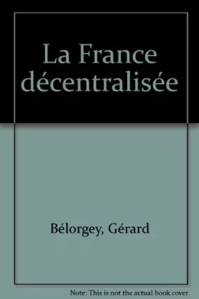 Couverture du produit · La France décentralisée